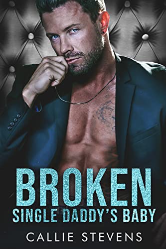 Broken Single Daddy's Baby book cover
