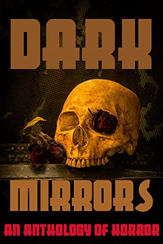 Dark Mirrors: An Anthology of Horror book cover