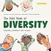 The Kids' Book of Diversity: Empathy, Kindness and Respect for Differences (The Kids' Books of Social Emotional Learning)