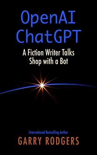 OpenAI/ChatGPT - A Fiction Writer Talks Shop with a Bot book cover