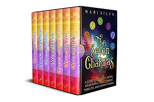 The Seven Chakras: A Guide to the Root, Sacral, Solar Plexus, Heart, Throat, Third Eye, and Crown Chakra