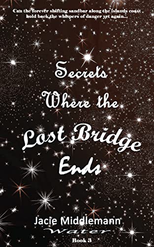 Secrets Where the Lost Bridge Ends - Book 3 cover