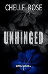 Unhinged: A Dark Stalker Romance (Dark Desires Book 2)