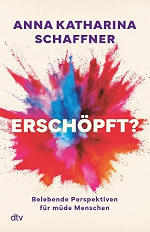 Die Erschöpfungsgesellschaft Anna Katherina Schaffner