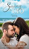 Saving the CEO: A Christian Contemporary Romance (The Kendall Family Book 1)