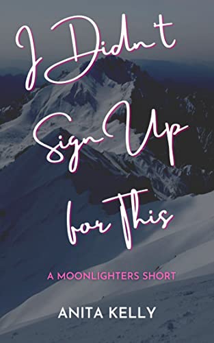 I Didn't Sign Up for This book cover