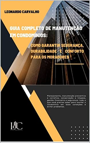Guia completo de manutenção em condomínios: Como garantir segurança, durabilidade e conforto para os moradores