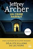 Un crime parfait: Une nouvelle inédite et gratuite de Jeffrey Archer, le roi du polar !
