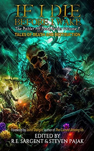 If I Die Before I Wake: Tales of Death and Destruction book cover