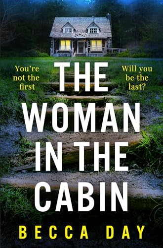 The Woman in the Cabin: A BRAND NEW absolutely addictive and unputdownable psychological thriller perfect for 2025!