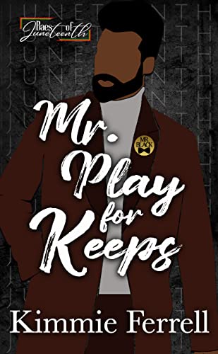 Mr. Play for Keeps (By: Kimmie Ferrell) cover