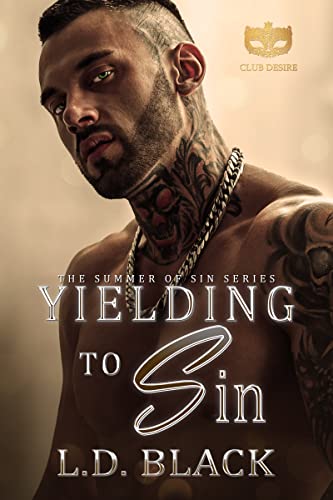 Yielding to Sin (By: L.D. Black) cover