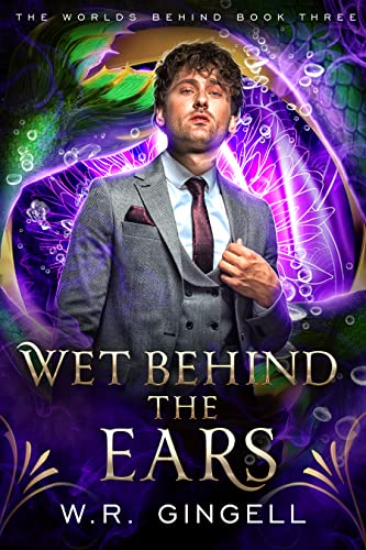 Wet Behind the Ears book cover