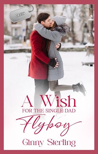 A Wish for the Single Dad Flyboy book cover