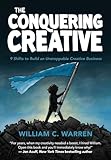 The Conquering Creative: 9 Shifts to Build an Unstoppable Creative Business