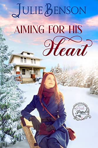 Aiming for His Heart (By: Julie Benson) cover