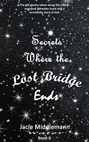 Secrets Where the Lost Bridge Ends - Book 6 cover