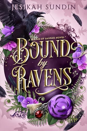 Bound by Ravens (By: Jesikah Sundin) cover