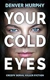 Your Cold Eyes