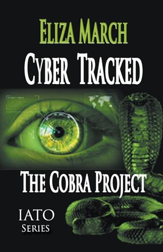 Cyber Tracked: The Cobra Project (By: Eliza March) cover