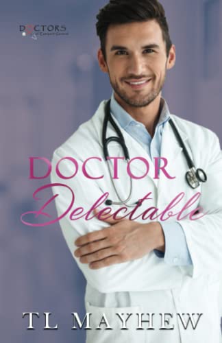 Doctor Delectable (By: T.L. Mayhew) cover