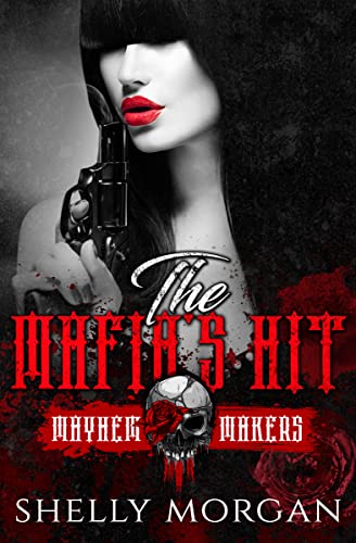 The Mafia's Hit (By: Shelly Morgan) cover