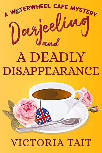 Darjeeling and A Deadly Disappearance book cover