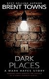 Dark Places: A Private Investigator Mystery (Mark Hayes Book 2)