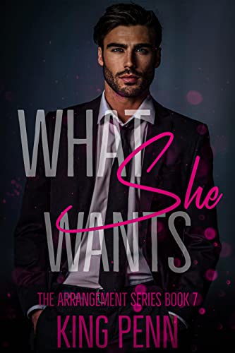 What She Wants (By: King Penn) cover