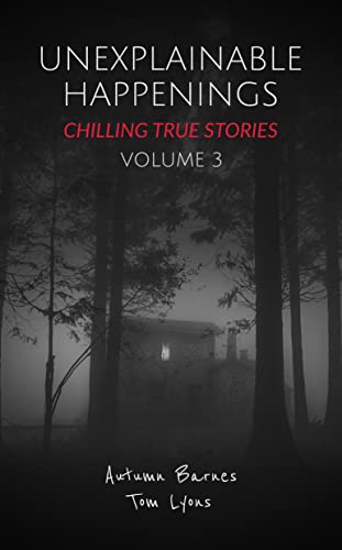Unexplainable Happenings, Volume 3 book cover