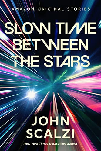 Slow Time Between the Stars (By: John Scalzi) cover