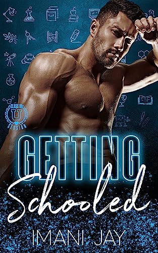 Getting Schooled (By: Imani Jay) cover