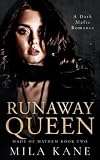 Runaway Queen: A Dark Mafia Romance (Made of Mayhem Duet Book 2)