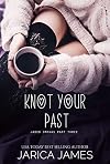 Knot Your Past: A Jaded Omegas Standalone