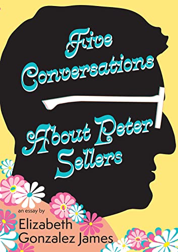 Five Conversations About Peter Sellers book cover