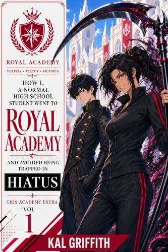 How I, A Normal High School Student, Went to Royal Academy and Avoided Being Trapped in Hiatus: Vol 1 book cover