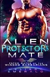 Alien Protector's Mate: A SciFi Romance (Fated Mates of the Winged Barbarians)