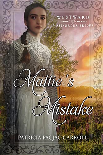 Mattie's Mistake (By: Patricia PacJac Carroll) cover