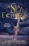 A Sea of Echoes