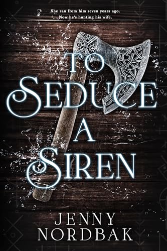 To Seduce a Siren (By: Jenny Nordbak) cover