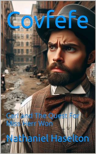 Covfefe: Carl and The Quest For Miss Herr Won