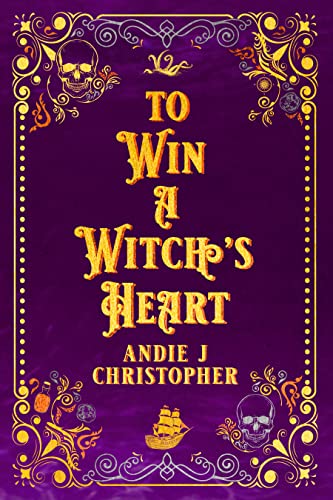 To Win a Witch's Heart (By: Andie J. Christopher) cover