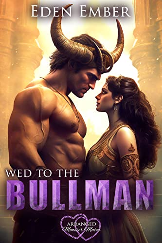 Wed to the Bullman (By: Eden Ember) cover