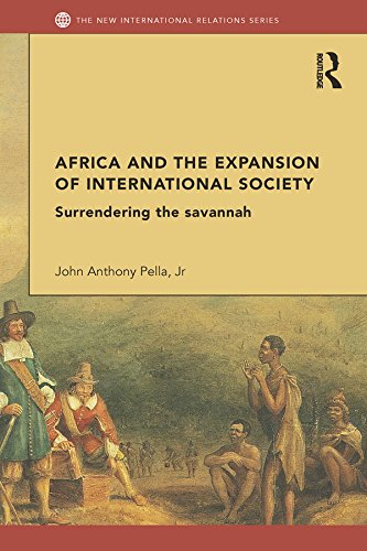 Africa and the Expansion of International Society: Surrendering the Savannah book cover