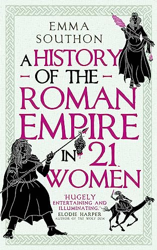 A History of the Roman Empire in 21 Women book cover