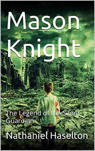 Mason Knight : The Legend of the Silent Guardian