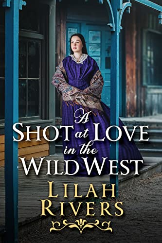 A Shot at Love in the Wild West (By: Lilah Rivers) cover