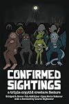 Confirmed Sightings: A Triple Cryptid Creature Feature