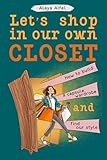 Let's shop in our own closet: How to build a capsule wardrobe and find our style (Capsule Wardrobes)