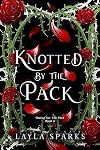 Knotted by The Pack: Children of the Alphas: Dark Why Choose Romance
